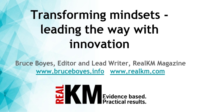 Transforming Mindsets Leading The Way With Innovation Kmsg18 Masterclass Realkm