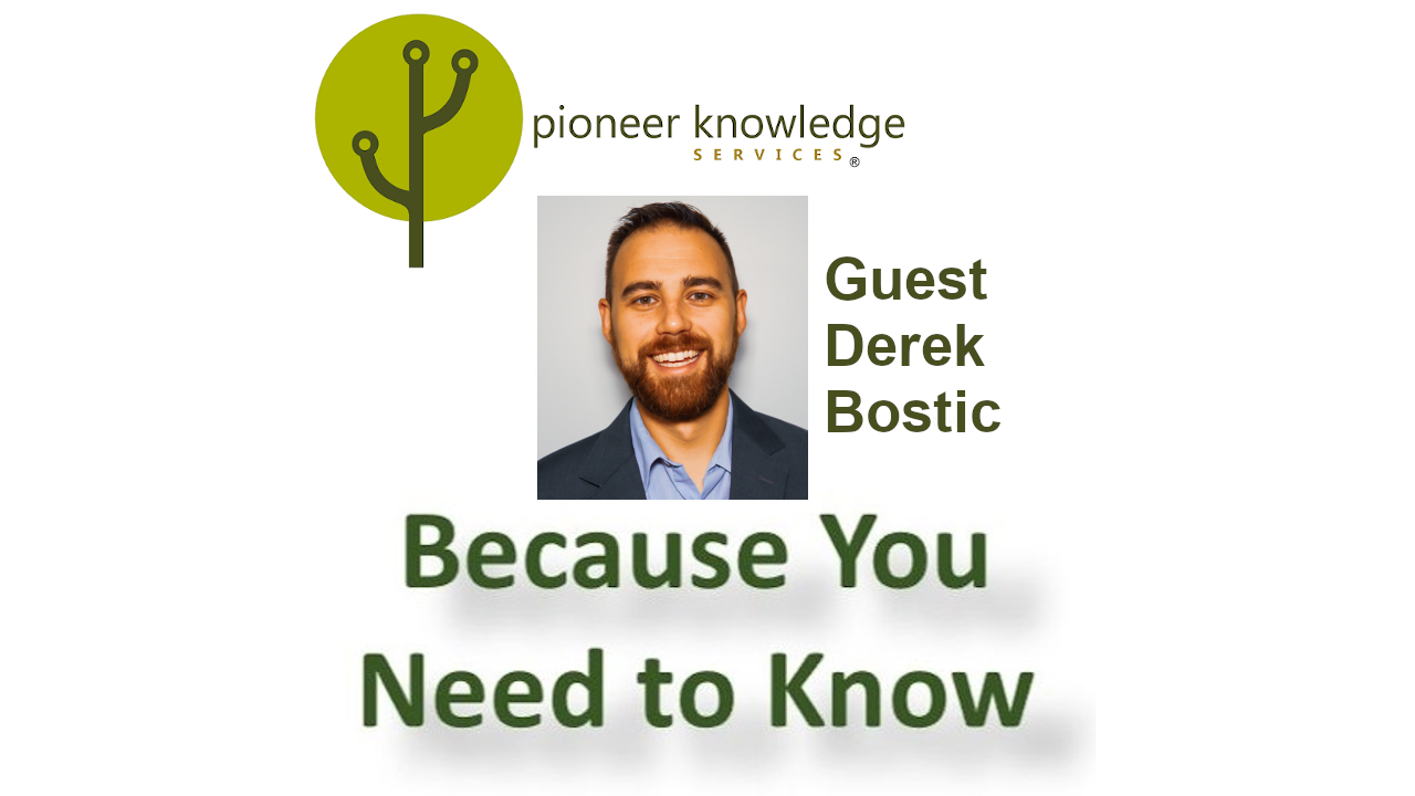Because You Need to Know - Derek Bostic