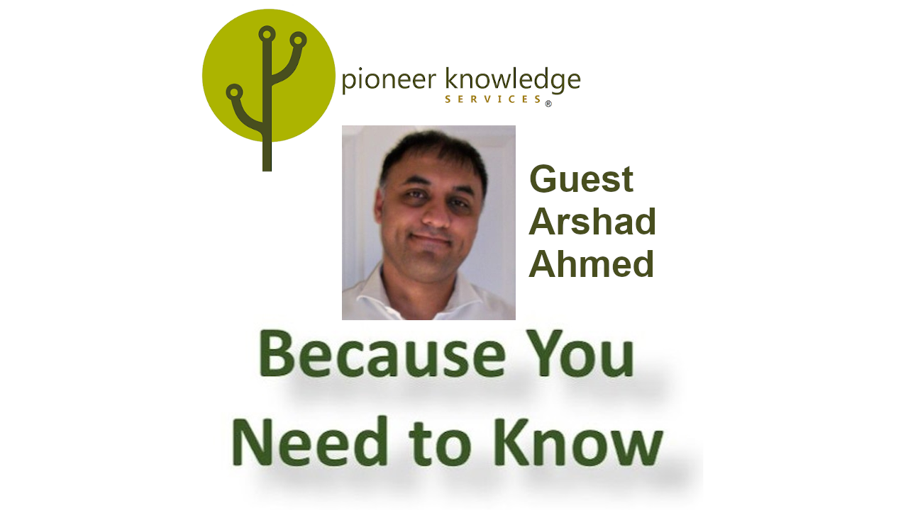 Because You Need to Know – Arshad Ahmed
