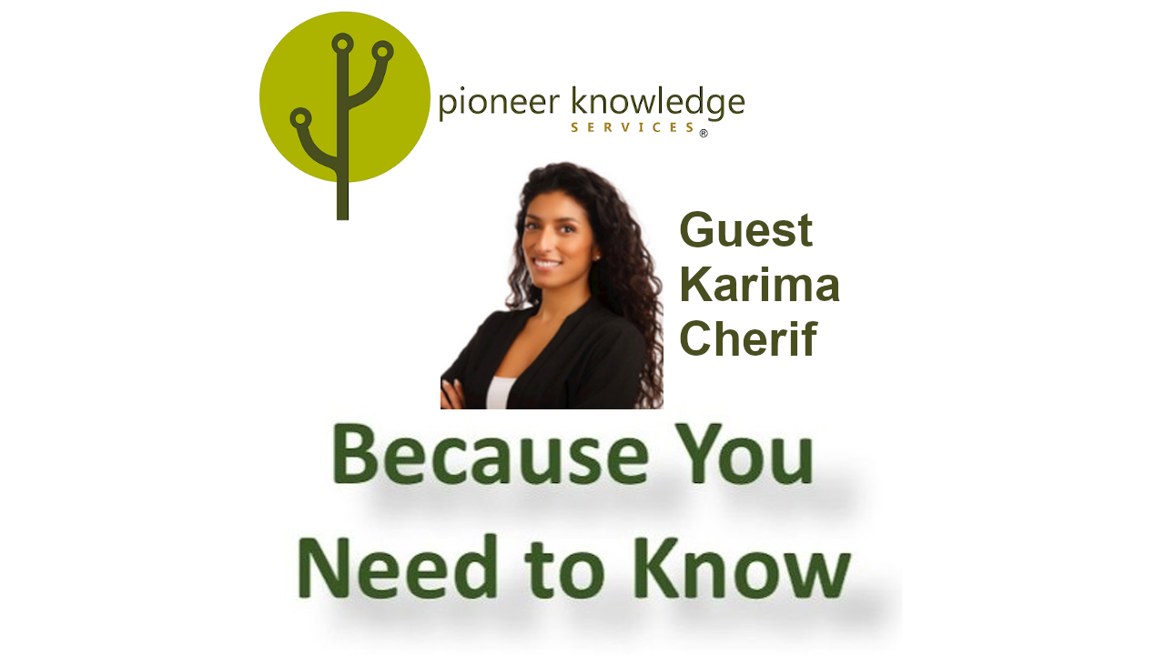 Because You Need to Know – Karima Cherif