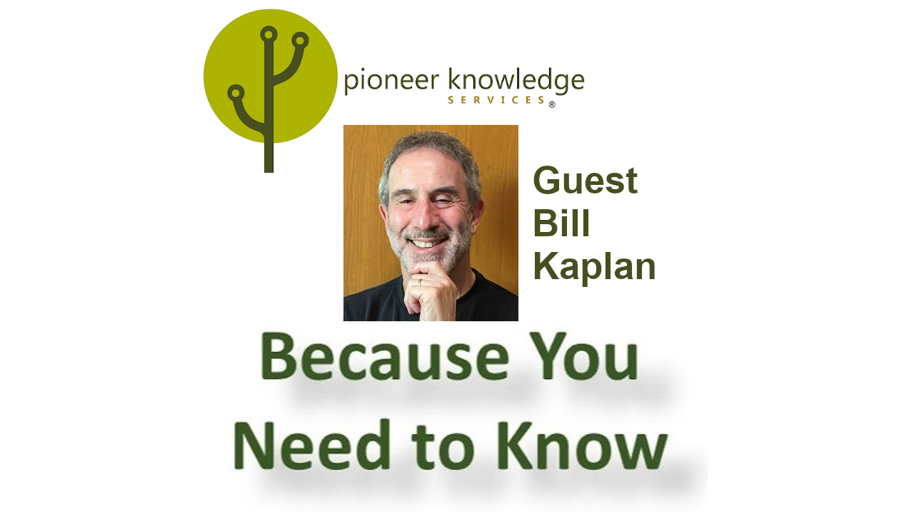 Because You Need to Know - Bill Kaplan