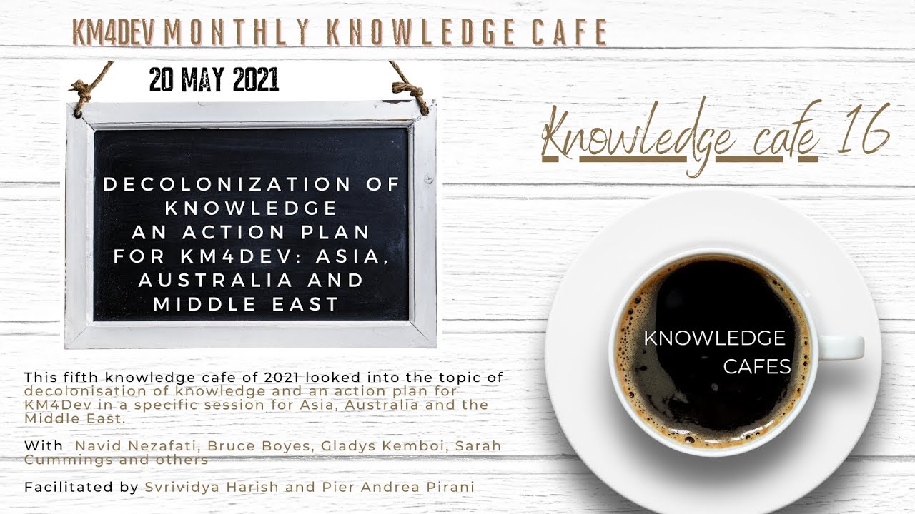 KM4Dev Knowledge Cafe 16: Decolonization of knowledge, an Action Plan