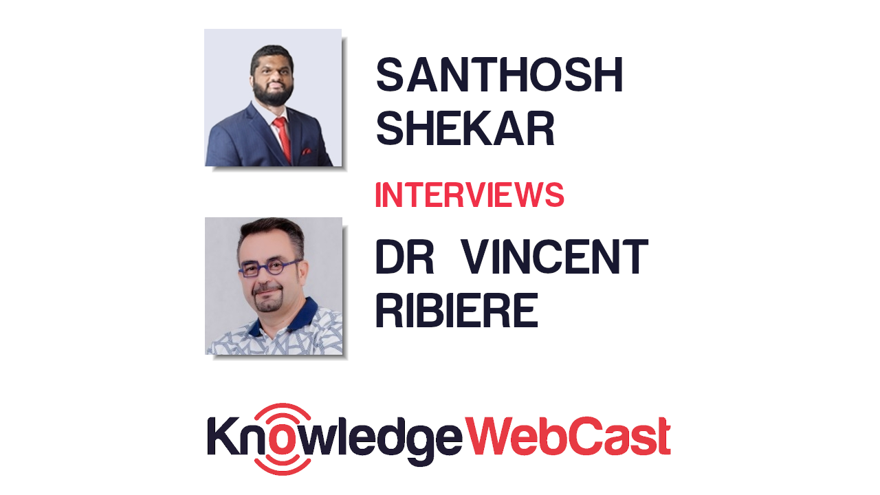 KnowledgeWebCast – Dr Vincent Ribiere