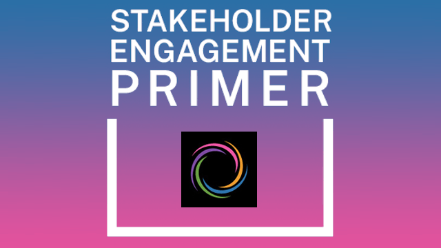 Stakeholder Engagement Primer