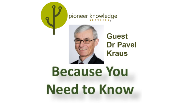 Because You Need to Know – Dr Pavel Kraus