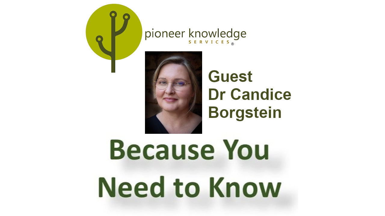 Because You Need to Know – Dr Candice Borgstein