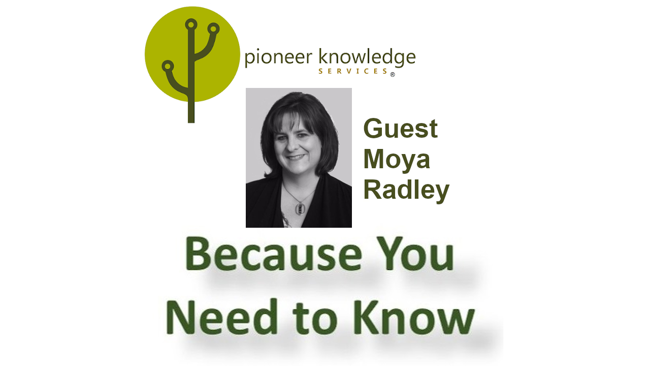 Because You Need to Know – Moya Radley