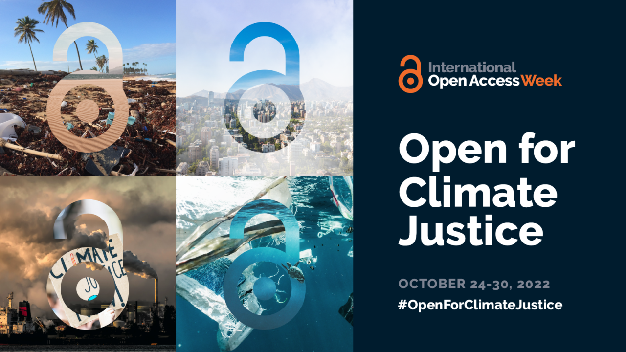 International Open Access Week 2022: Open for Climate Justice