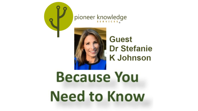 Because You Need to Know – Dr Stefanie K Johnson
