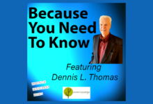 Because You Need to Know – Dennis L Thomas