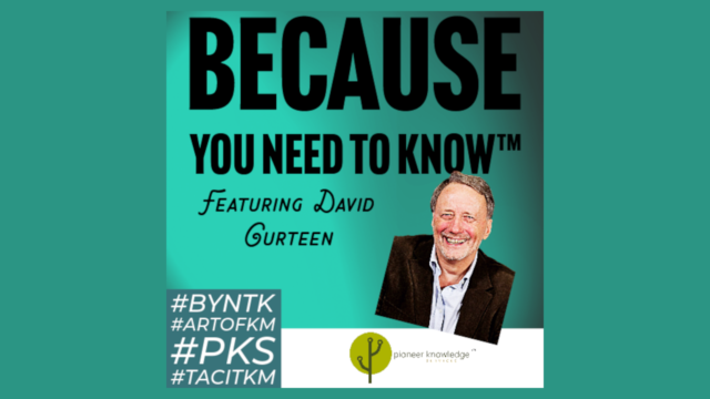 Because You Need to Know – David Gurteen