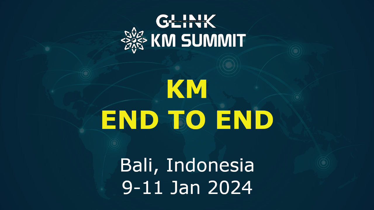 GLINK - KM Summit Indonesia 2024, KM End to End